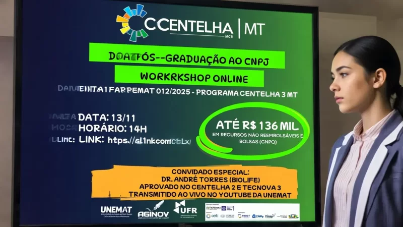 Unemat abre inscrições para workshop que ensina a conquistar bolsas e até R$ 136 mil para sua pesquisa